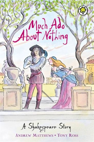 A Shakespeare Story: Much Ado About Nothing