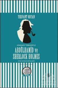 Abdülhamid Ve Sherlock Holmes (Günümüz Türkçesi)