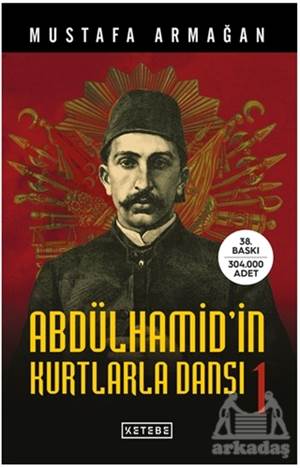 Abdülhamid'in Kurtlarla Dansı - 1