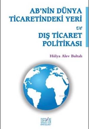 AB'nin Dünya Ticaretindeki Yeri Ve Dış Ticaret Politikası