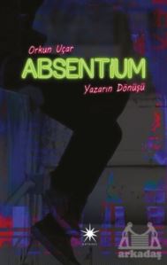 Absentium: Yazarın Dönüşü