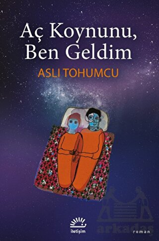 Aç Koynunu, Ben Geldim