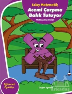 Acemi Çarpma Balık Tutuyor - Kolay Matematik