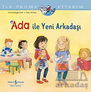 Ada İle Yeni Arkadaşı - İlk Okuma Kitabım