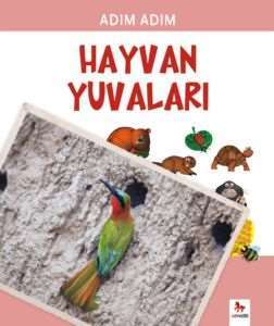 Adım Adım Hayvan Yuvaları