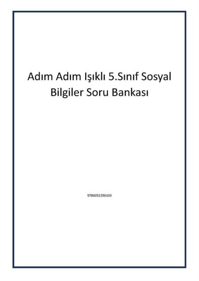 Adım Adım Işıklı 5.Sınıf Sosyal Bilgiler Soru Bankası