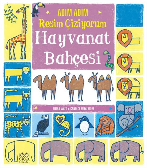 Adım Adım Resim Çiziyorum: Hayvanat Bahçesi