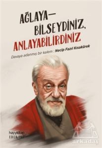 Ağlayabilseydiniz, Anlayabilirdiniz