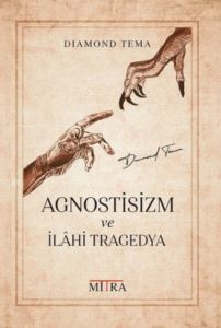 Agnostisizm Ve İlahi Tragedya