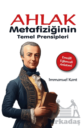 Ahlak Metafiziğinin Temel Prensipleri - Thumbnail