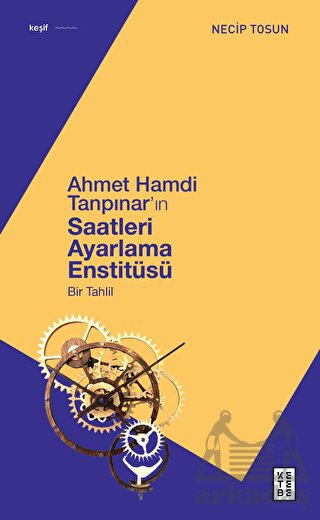 Ahmet Hamdi Tanpınar'ın Saatleri Ayarlama Enstitüsü