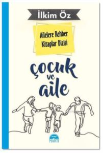 Ailelere Rehber Kitaplar Dizisi: Çocuk Ve Aile