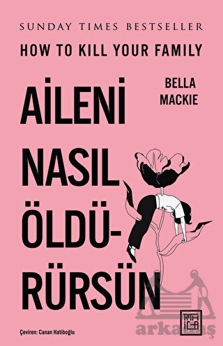 Aileni Nasıl Öldürürsün