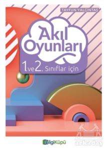 Akıl Oyunları 1. Ve 2. Sınıflar İçin