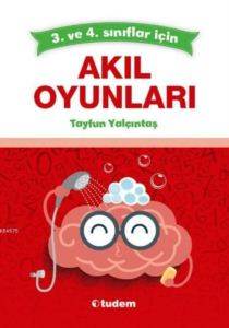 Akıl Oyunları; 3. ve 4. Sınıflar İçin