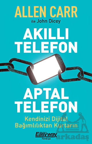 Akıllı Telefon Aptal Telefon Kendinizi Dijital Bağımlılıktan Kurtarın