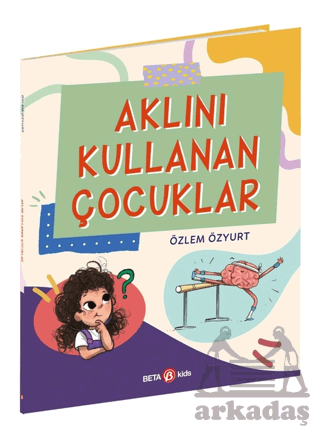 Aklını Kullanan Çocuklar