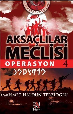 Aksaçlılar Meclisi 4; Operasyon