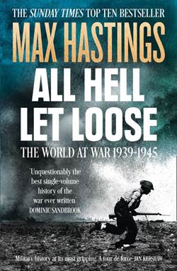 All Hell Let Loose: The World At War 1939-1945