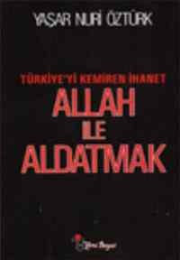 Allah İle Aldatmak; Türkiyeyi Kemiren İhanet