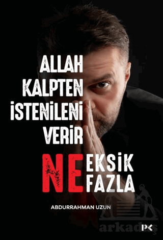 Allah Kalpten İstenileni Verir Ne Eksik Ne Fazla - Thumbnail