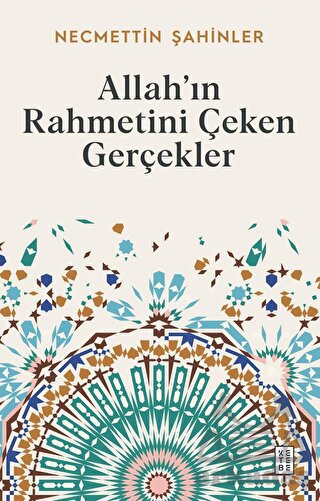 Allah’In Rahmetini Çeken Gerçekler