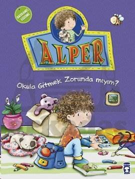 Alper - Okula Gitmek Zorunda Mıyım?; +5 Yaş