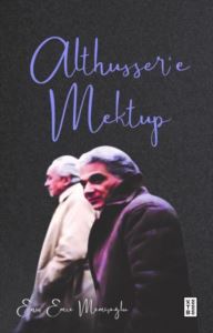 Althusser'e Mektup