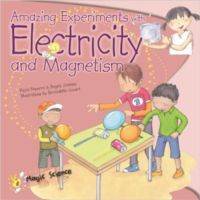 Amazing Experiments with Electricity & Magnetism