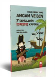 Amcam Ve Ben : 7 Denizler'in Korkusuz Kaptanı