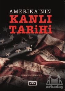 Amerika’Nın Kanlı Tarihi