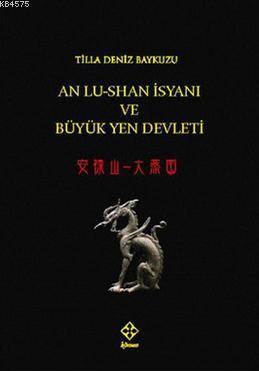 An Lu-Shanisyanı Ve Büyük Yen Devleti