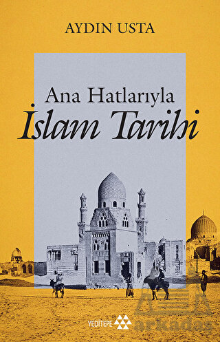 Ana Hatlarıyla İslam Tarihi