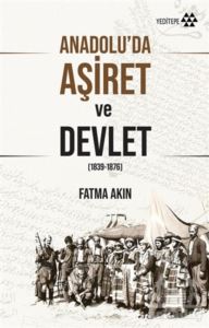 Anadolu’Da Aşiret Ve Devlet