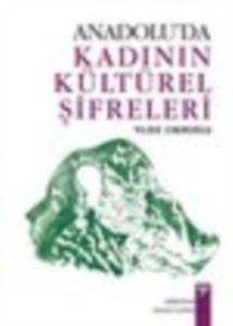 Anadoluda Kadının Kültürel Şifreleri