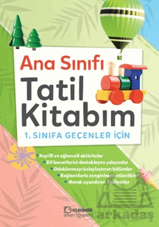 Anasınıfı Tatil Kitabım 1. Sınıfa Geçenler İçin