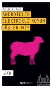 Androidler Elektrikli Koyun Düşler Mi?