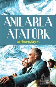 Anılarla Atatürk