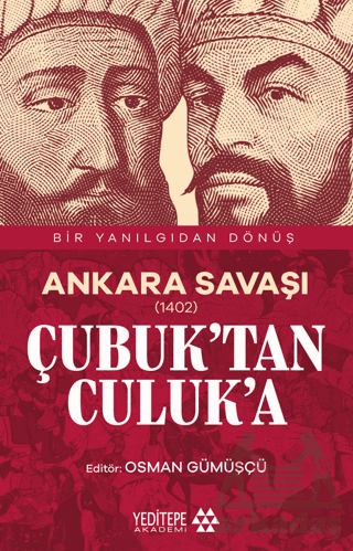 Ankara Savaşı (1402) Çubuk’Tan Culuk’A