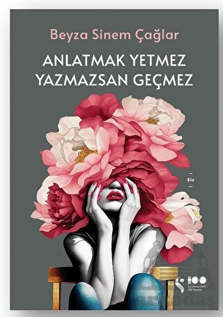 Anlatmak Yetmez Yazmazsan Geçmez