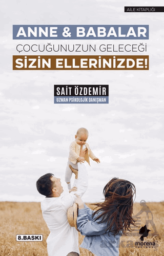 Anne & Babalar Çocuğunuzun Geleceği Sizin Ellerinizde!