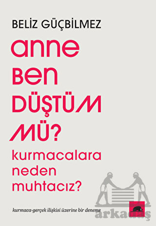 Anne Ben Düştüm Mü?