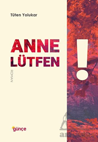 Anne Lütfen!