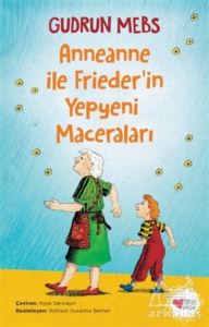 Anneanne İle Frieder'in Yepyeni Maceraları