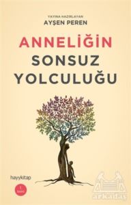 Anneliğin Sonsuz Yolculuğu