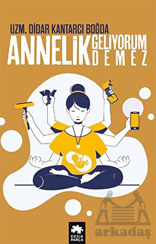 Annelik Geliyorum Demez