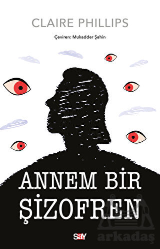 Annem Bir Şizofren