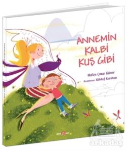 Annemin Kalbi Kuş Gibi