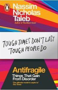 Antifragile: Things That Gain From Disorder