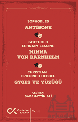 Antigone, Minna Von Barnhelm, Ghyges Ve Yüzüğü